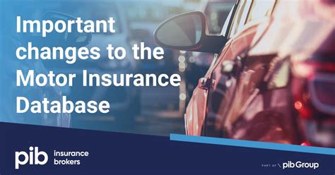 Changes to the Motor Insurance Database (MID) .